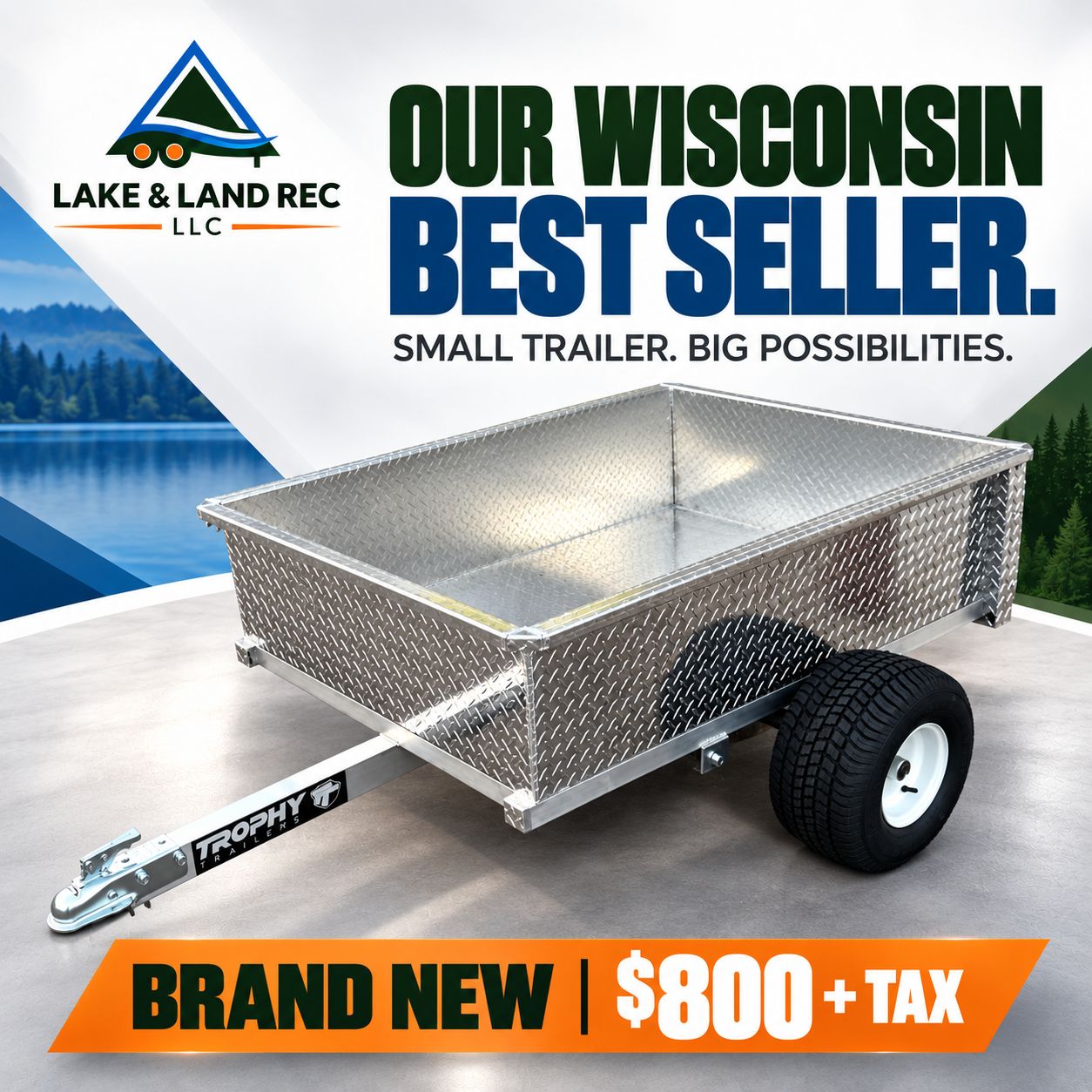 Wisconsin best seller Trophy aluminum trailer, brand new, $800 plus tax, Lake & Land Rec
